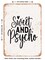 DECORATIVE METAL SIGN - Sweet and Psycho - Vintage Rusty Look
